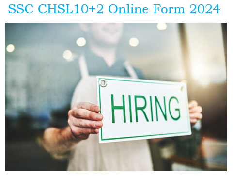 SSC CHSL10+2 Online Form 2024